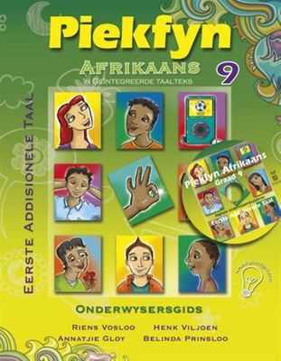 Piekfyn Afrikaans – ’n Geïntegreerde taalteks Eerste Addisionele Taal Onderwysergids Gr. 9 + CD