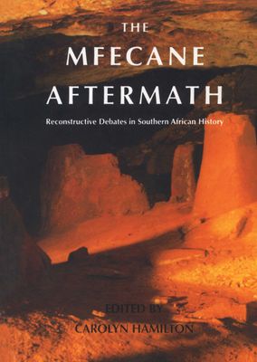 Mfecane Aftermath - Reconstructive Debates in Southern African History (Paperback)