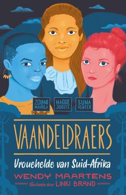 Vaandeldraers 4: Zolani Mahola, Maggie Jooste, Suna Venter - Vrouehelde Van Suid-Afrika (Afrikaans, Paperback)
