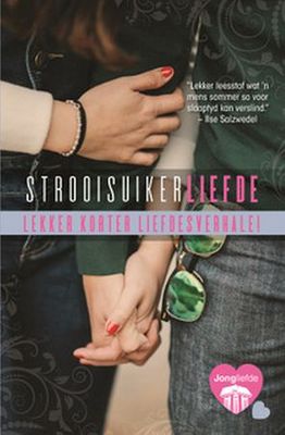 Strooisuikerliefde - Lekker Korter Liefdesverhale! (Afrikaans, Paperback)
