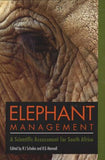 Elephant management - A Scientific Assessment for South Africa (Paperback)