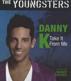 Take it from me (Paperback) Danny K