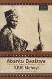 Abantu Besizwe - Historical and biographical writings, 1902-1944 (Paperback)
