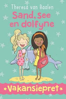 Vakansiepret 4: Sand, See en Dolwyne (Afrikaans, Paperback)