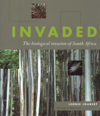 Invaded - The biological invasion of South Africa (Paperback)