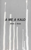 A me a Kalo - Tswana Poetry