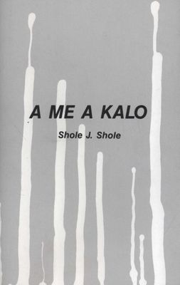 A me a Kalo - Tswana Poetry