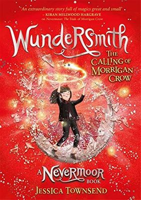 WUNDERSMITH: THE CALLING OF MORRIGAN CROW BOOK 2