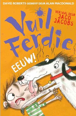 Vuil Ferdie 1: Eeuw! (Afrikaans, Paperback)