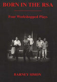 Born In The RSA - Four Workshopped Plays (Paperback)