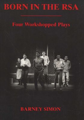 Born In The RSA - Four Workshopped Plays (Paperback)