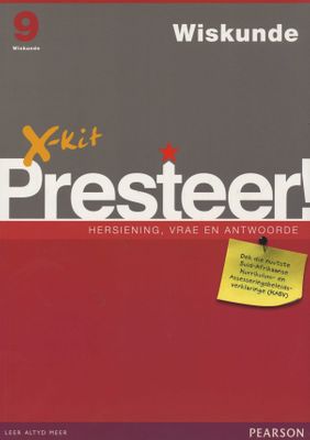 X-Kit Presteer! Wiskunde Graad 9 (Afrikaans, Paperback)