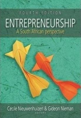 ENTREPRENEURSHIP - A SOUTH AFRICAN PERSPECTIVE 4/E