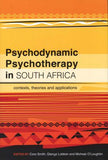 Psychodynamic Psychotherapy in South Africa - Contexts, theories and applications (Paperback)
