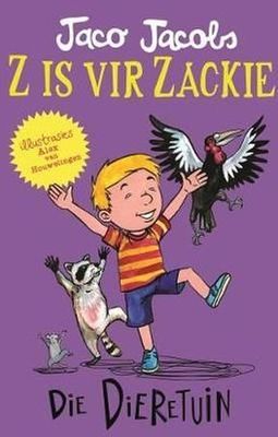 Z is vir Zackie: Die Dieretuin-Dag (Afrikaans, Paperback)
