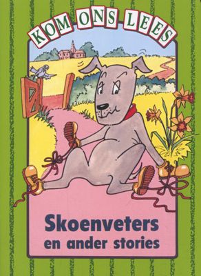 Kom Ons Lees Groen Vlak: Skoenveters en ander stories