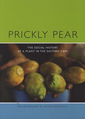 Prickly Pear - A Social History of a Plant in the Eastern Cape (Paperback)
