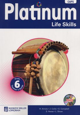 Platinum Life Skills - Grade 6 Teachers guide - Grade 6 Teacher's Guide