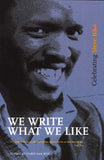 We Write What We Like - Celebrating Steve Biko (Paperback)