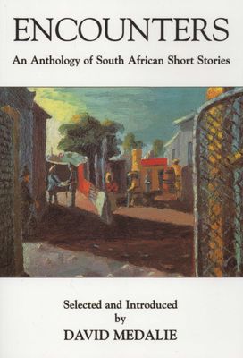 Encounters - An Anthology of South African Short Stories (Paperback)