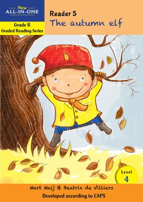 New All-In-One Grade R Graded Reading Series: Level 4 Reader 5: The autumn elf
