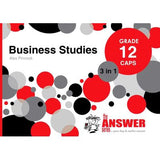 THE ANSWER SERIES 12 BUSINESS STUDIES 3 in1 CAPS STUDY GUIDE
