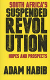 South Africa's Suspended Revolution - Hopes And Prospects (Paperback)