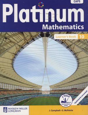 Platinum Mathematics Grade 10: (Learner's Book)