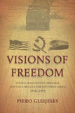 Visions of freedom - Havana, Washington, Pretoria and the struggle for Southern Africa 1976-1991 (Paperback)
