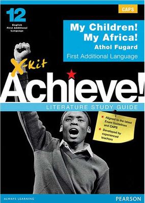 X-Kit Achieve! My Children! My Africa!: English First Additional Language Grade 12 Study Guide (Paperback)