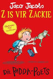 Z is vir Zackie: Die Paddapoets (Afrikaans, Paperback)
