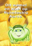 Dit wemel en woel op ruimpteskip aarde