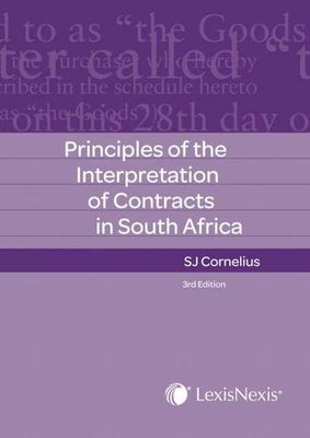 Principles Of The Interpretation Of Contracts In South Africa 3rd Ed.