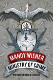 Ministry Of Crime - An Underworld Explored (Paperback)
