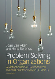 Problem Solving in Organizations A Methodological Handbook for Business and Management Students