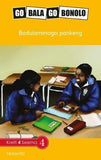 Go Bala Go Bonolo Grade 4: Ba dulammogo pankeng (CAPS)(Reader)