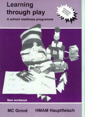 Learning through Play:  A School Readiness Programme - New Workbook - Gr R (NCS)