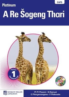 Platinum a re sogeng thari: Gr 1: Teacher's guide - Home language (Sotho, Northern, Paperback)(Teachers Guide)