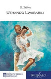 Uthando Lwababili (MML Literature - IsiZulu Novel)