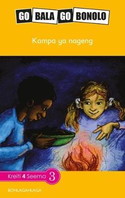 Go Bala Go Bonolo Grade 4: Kampa ya nageng (CAPS)(Reader)