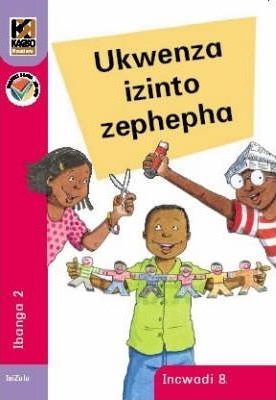 Kagiso Reader Gr 2 (IsiZulu) Book 8:  Ukwenza izinto Zephepha (NCS)