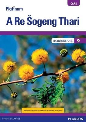 Platinum A Re Sogeng Thari Mphato 9 Tlhahlamorutisi (Teacher's Guide)
