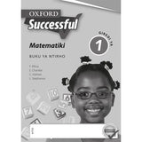 Oxford Successful Mathematics Grade 1 Workbook (Xitsonga)  Oxford Successful Matematiki Giredi ya 1 Buku ya Ntirho"