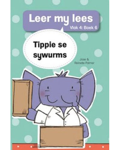 Leer my lees (Vlak4) 6: Tippie se sywurms