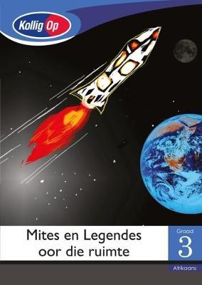 Kollig Op Graad 3 Leesboek: Mites En Legendes oor die Ruimte Groot Boek (Space)