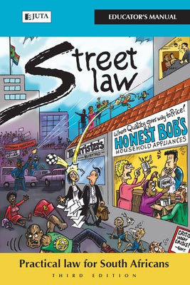 Street Law South Africa - Educator's Manual, 3rd Edition
