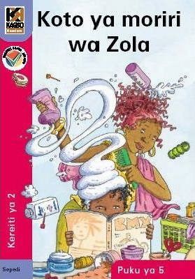 Kagiso Reader Gr 2 (Sepedi) Book 5:  Koto ya moriri wa Zola (NCS)