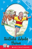 MASIQHUBELE PHAMBILI SERIES LEVEL 1 BOOK 4 SIDLALA IBHOLA