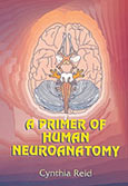Primer of human neuroanatomy, A 3/e