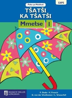 Tšatši ka Tšatši Mmetse Mphato1 Puku ya Moithuti (CAPS)(Learners Book)